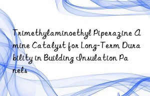 trimethylaminoethyl piperazine amine catalyst for long-term durability in building insulation panels