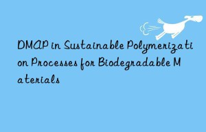 dmap in sustainable polymerization processes for biodegradable materials