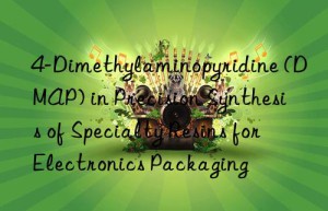 4-dimethylaminopyridine (dmap) in precision synthesis of specialty resins for electronics packaging