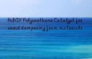 niax polyurethane catalyst for sound dampening foam materials