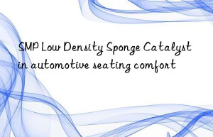 smp low density sponge catalyst in automotive seating comfort