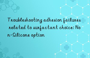 troubleshooting adhesion failures related to surfactant choice: non-silicone option