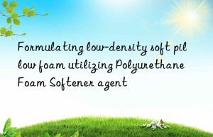 formulating low-density soft pillow foam utilizing polyurethane foam softener agent