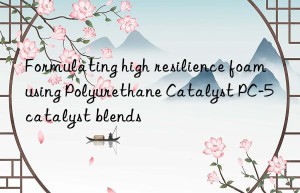 formulating high resilience foam using polyurethane catalyst pc-5 catalyst blends