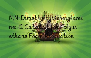n,n-dimethylcyclohexylamine: a catalyst for polyurethane foam production