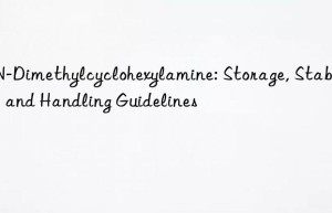 n,n-dimethylcyclohexylamine: storage, stability, and handling guidelines