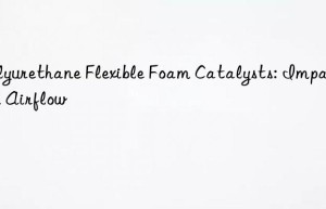 polyurethane flexible foam catalysts: impact on airflow