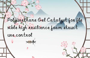 polyurethane gel catalyst for flexible high resilience foam structure control