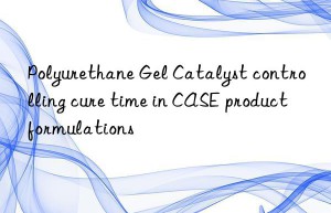 polyurethane gel catalyst controlling cure time in case product formulations