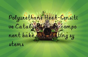 polyurethane heat-sensitive catalyst for one-component bake cure coating systems
