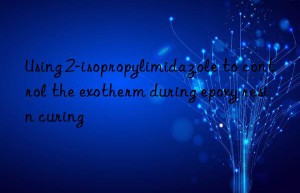 using 2-isopropylimidazole to control the exotherm during epoxy resin curing