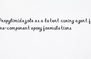 2-propylimidazole as a latent curing agent for one-component epoxy formulations