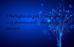 2-methylimidazole in the synthesis of pharmaceuticals and agrochemicals