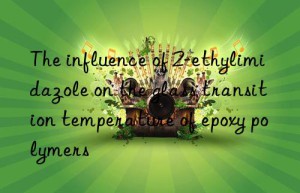 the influence of 2-ethylimidazole on the glass transition temperature of epoxy polymers