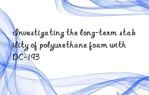 investigating the long-term stability of polyurethane foam with dc-193
