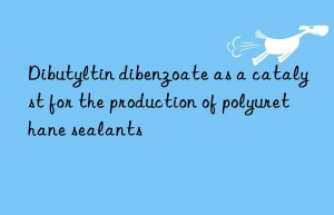 dibutyltin dibenzoate as a catalyst for the production of polyurethane sealants