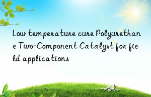 low temperature cure polyurethane two-component catalyst for field applications