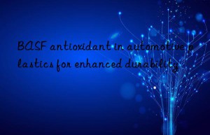 antioxidant in automotive plastics for enhanced durability
