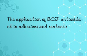 the application of  antioxidant in adhesives and sealants