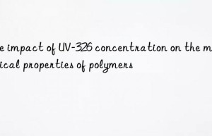 the impact of uv-326 concentration on the mechanical properties of polymers