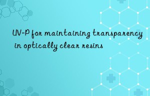 uv-p for maintaining transparency in optically clear resins
