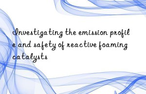 investigating the emission profile and safety of reactive foaming catalysts