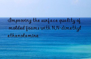 improving the surface quality of molded foams with n,n-dimethyl ethanolamine