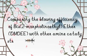 comparing the blowing efficiency of bis(2-morpholinoethyl) ether (dmdee) with other amine catalysts