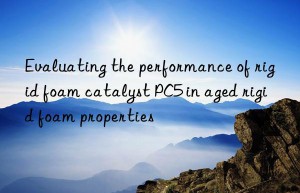 evaluating the performance of rigid foam catalyst pc5 in aged rigid foam properties