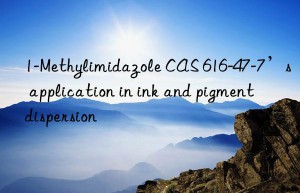 1-methylimidazole cas 616-47-7’s application in ink and pigment dispersion