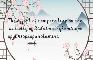the effect of temperature on the activity of bis(dimethylaminopropyl)isopropanolamine
