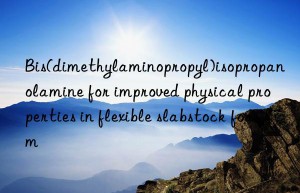 bis(dimethylaminopropyl)isopropanolamine for improved physical properties in flexible slabstock foam