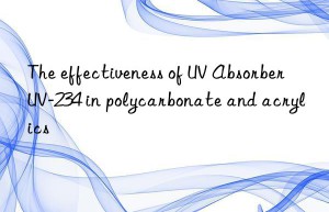the effectiveness of uv absorber uv-234 in polycarbonate and acrylics